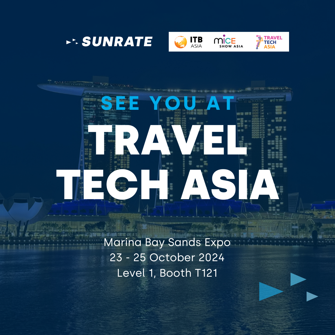 Travel Tech Asia 2024 | 寻汇SUNRATE期待您的来访！